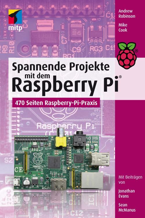 Spannende Projekte mit dem Raspberry Pi®