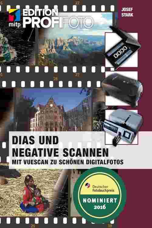 Dias und Negative scannen (mitp Edition ProfiFoto)
