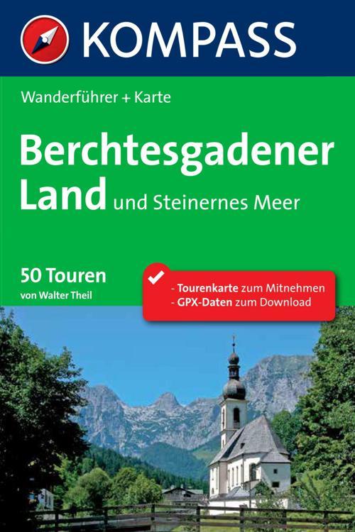 Kompass Wanderführer Berchtesgadener Land und Steinernes Meer