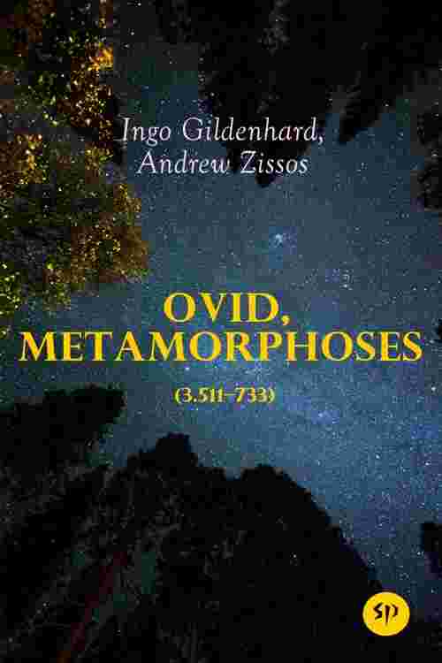 Ovid, Metamorphoses (3.511–733)