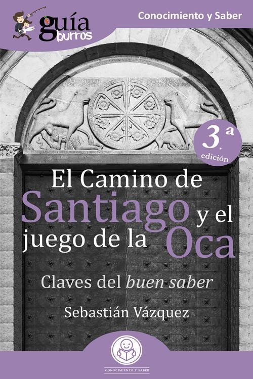 GuíaBurros El Camino de Santiago y el juego de la Oca
