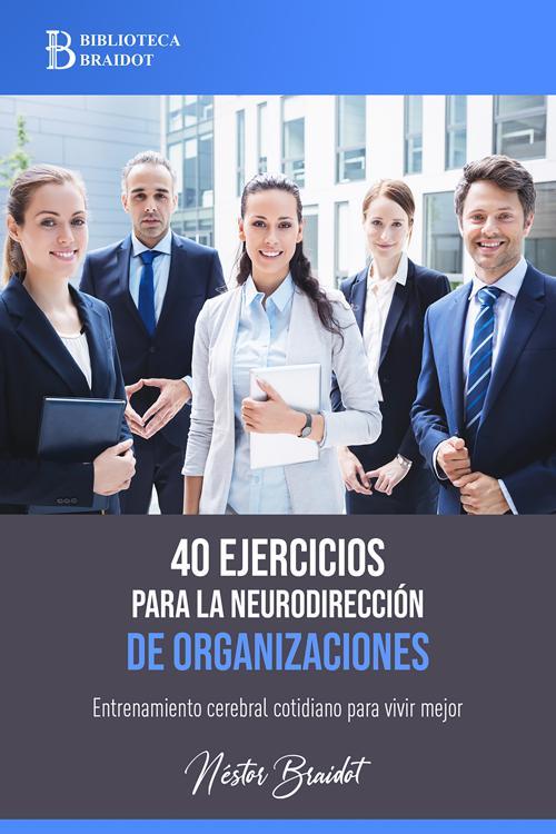 40 ejercicios para la neurodirección de organizaciones