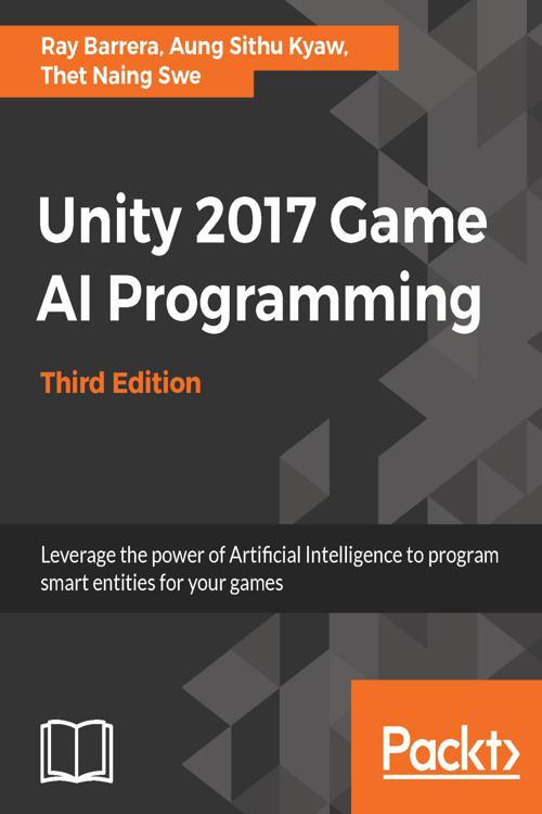 Unity 2017 Game AI Programming,  Third Edition
