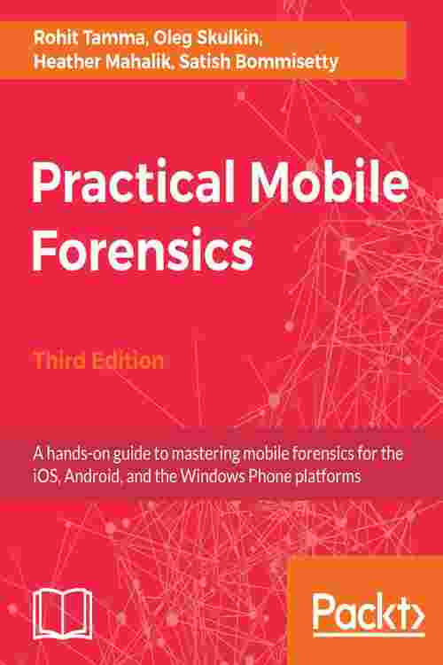 Practical Mobile Forensics,