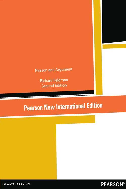 Reason and Argument: Pearson New International Edition