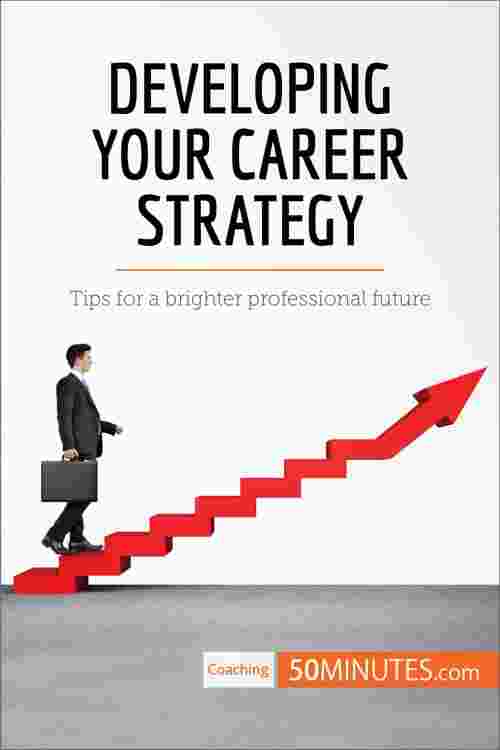 Developing Your Career Strategy