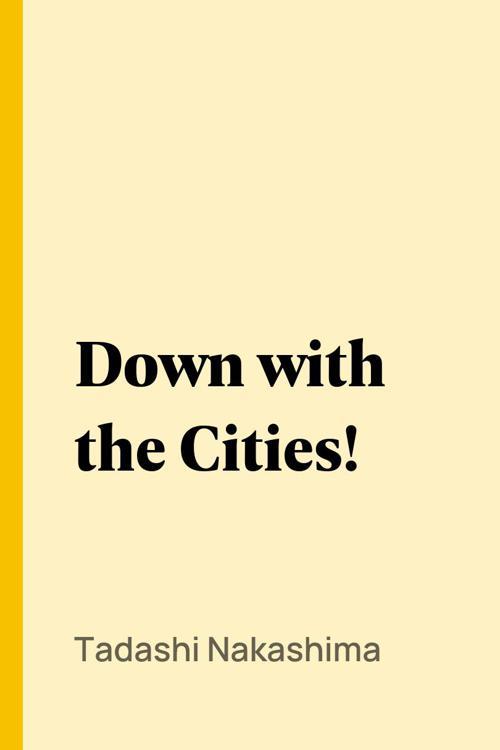 Down with the Cities!