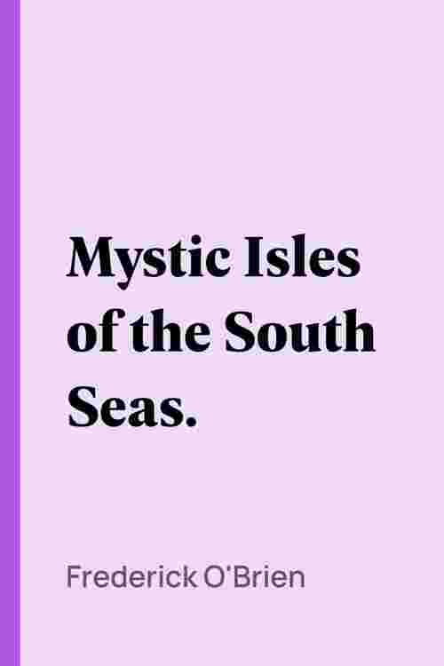 Mystic Isles of the South Seas.