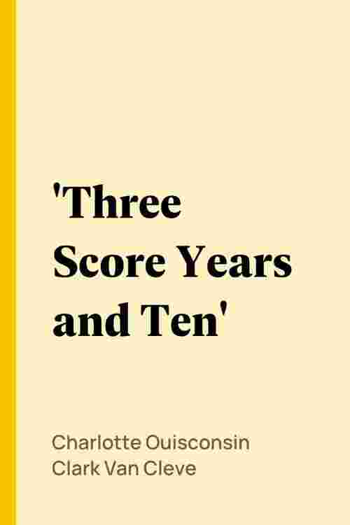 'Three Score Years and Ten'