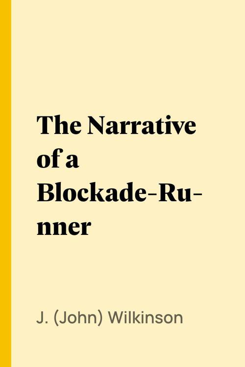 The Narrative of a Blockade-Runner