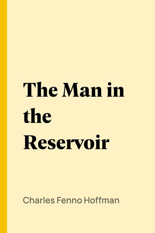The Man in the Reservoir