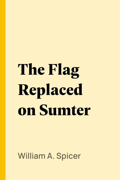 The Flag Replaced on Sumter