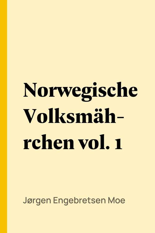 Norwegische Volksmährchen vol. 1
