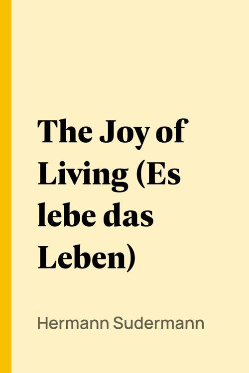The Joy of Living (Es lebe das Leben)