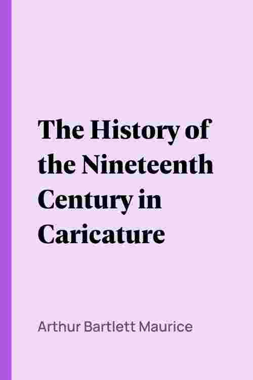 The History of the Nineteenth Century in Caricature