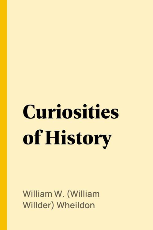 Curiosities of History