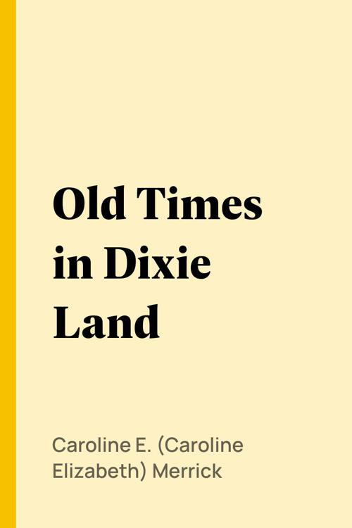 Old Times in Dixie Land