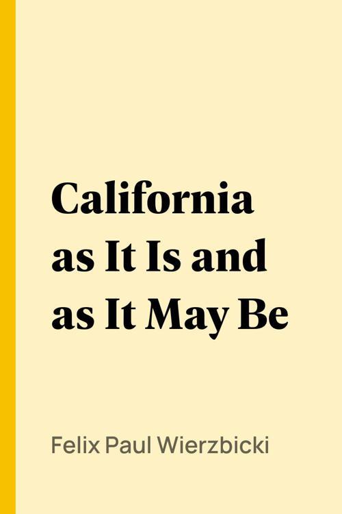 California as It Is and as It May Be