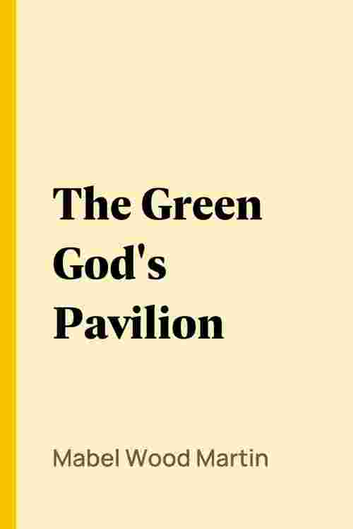 The Green God's Pavilion