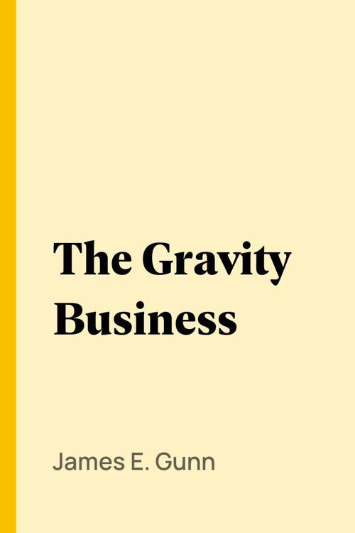 The Gravity Business