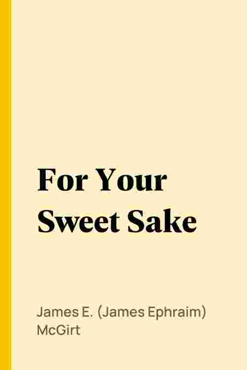For Your Sweet Sake