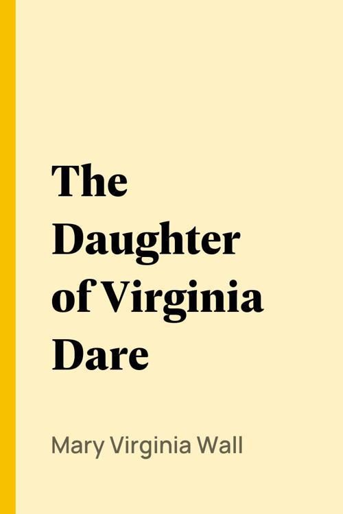The Daughter of Virginia Dare
