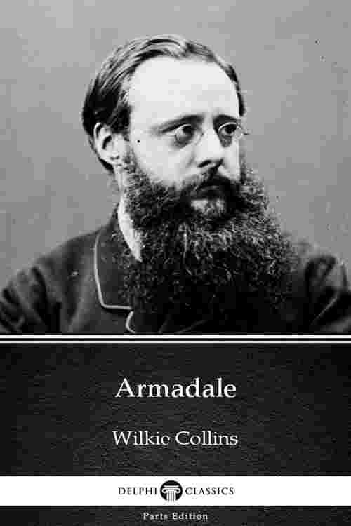Armadale by Wilkie Collins - Delphi Classics (Illustrated)