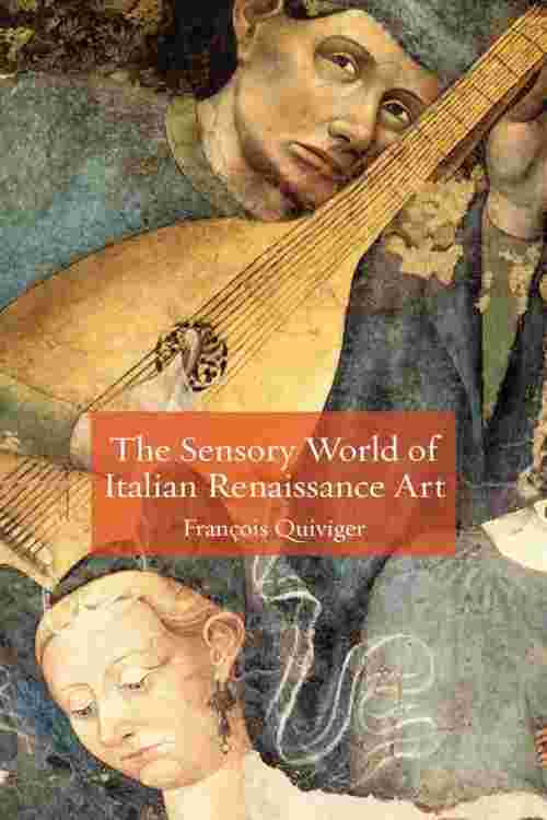 The Sensory World of Italian Renaissance Art