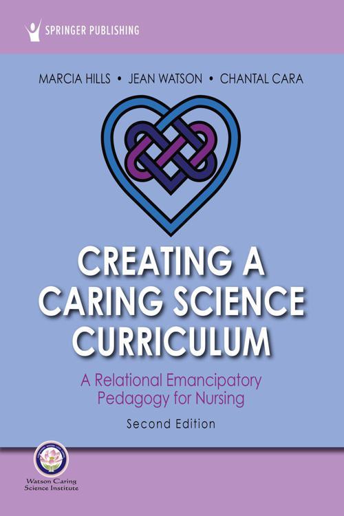Creating a Caring Science Curriculum, Second Edition