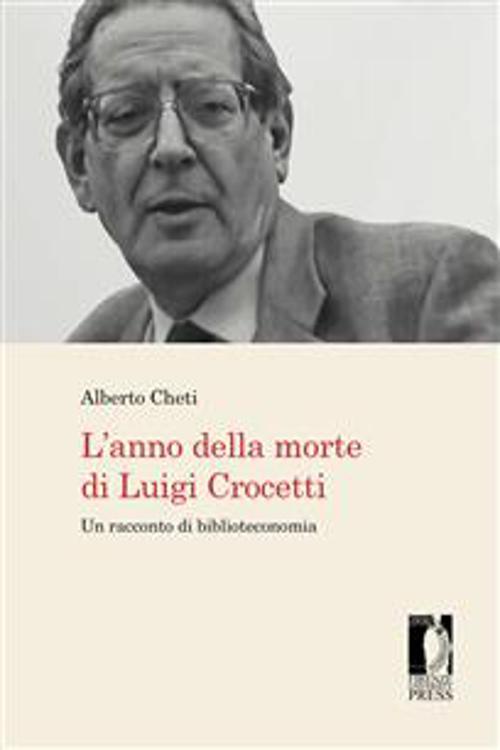 L'anno della morte di Luigi Crocetti