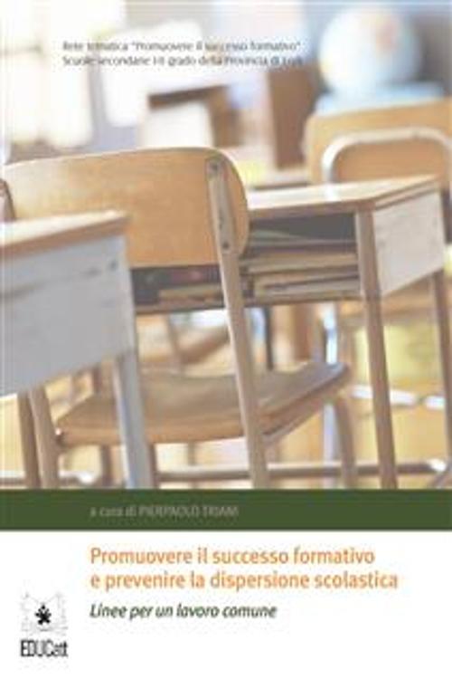 Promuovere il successo formativo e prevenire la dispersione scolastica