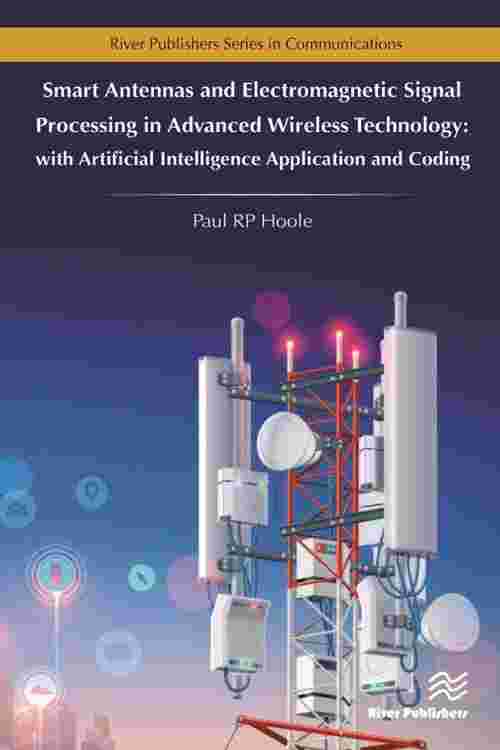 Smart Antennas and Electromagnetic Signal Processing in Advanced Wireless Technology - with Artificial Intelligence Application and Coding