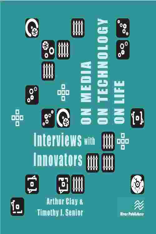 On Media, On Technology, On Life - Interviews with Innovators