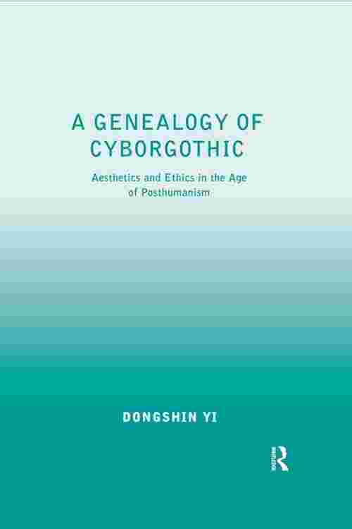 A Genealogy of Cyborgothic