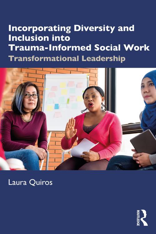 Incorporating Diversity and Inclusion into Trauma-Informed Social Work