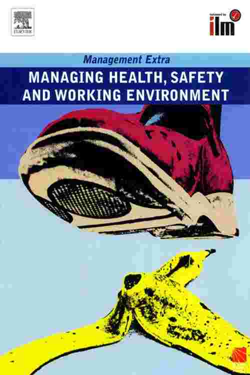 Managing Health, Safety and Working Environment Revised Edition