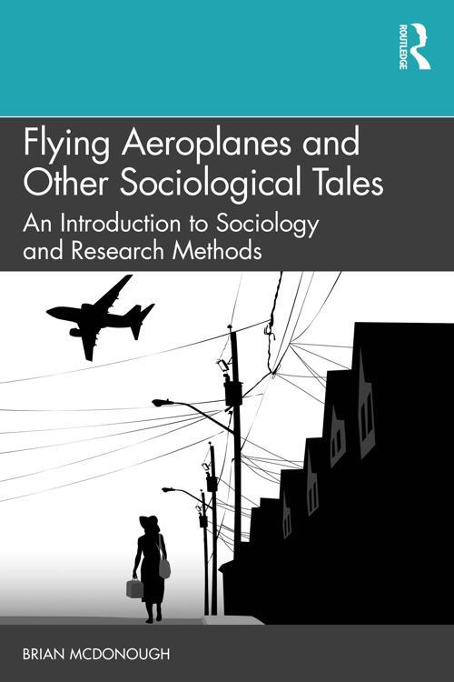 Flying Aeroplanes and Other Sociological Tales