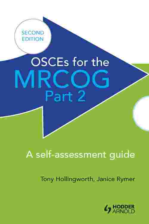OSCEs for the MRCOG Part 2: A Self-Assessment Guide