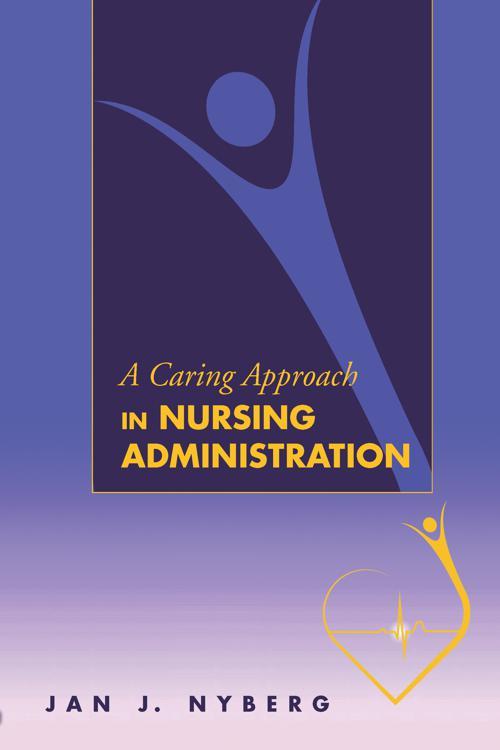 A Caring Approach in Nursing Administration