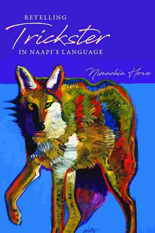 Retelling Trickster in Naapi's Language
