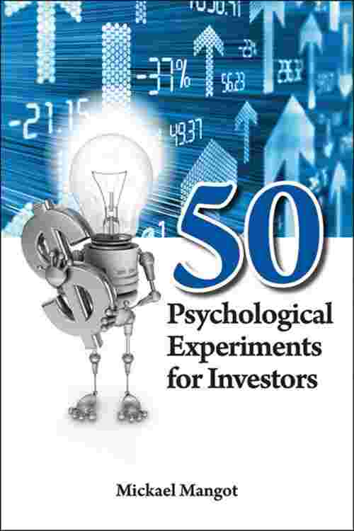50 Psychological Experiments for Investors