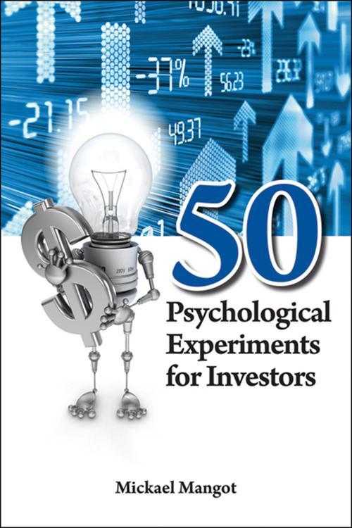 50 Psychological Experiments for Investors