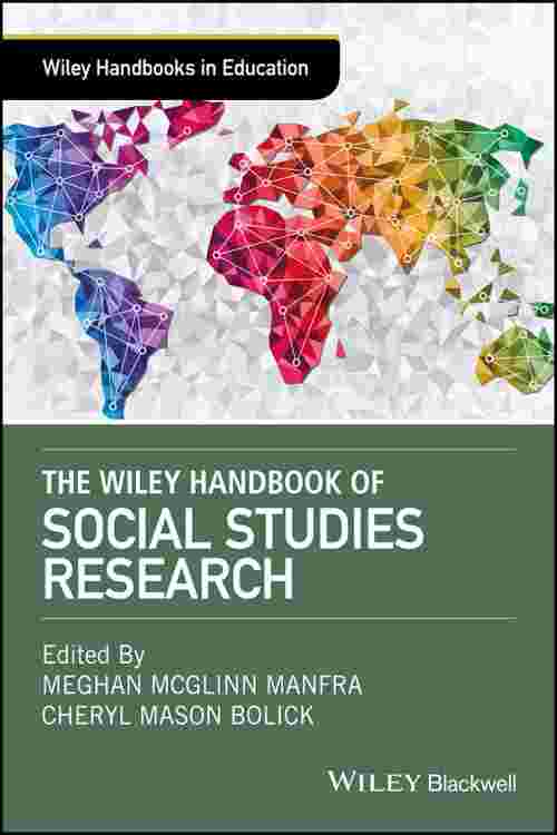 The Wiley Handbook of Social Studies Research