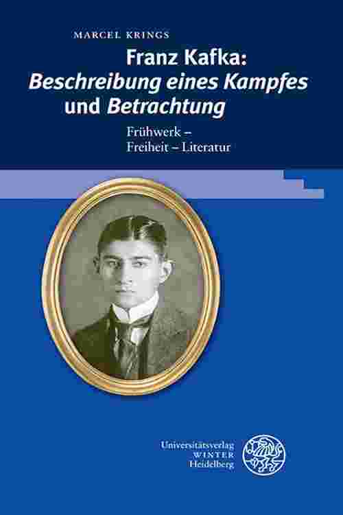 Franz Kafka: 'Beschreibung eines Kampfes' und 'Betrachtung'