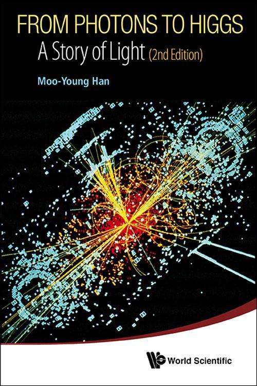 From Photons To Higgs: A Story Of Light (2nd Edition)