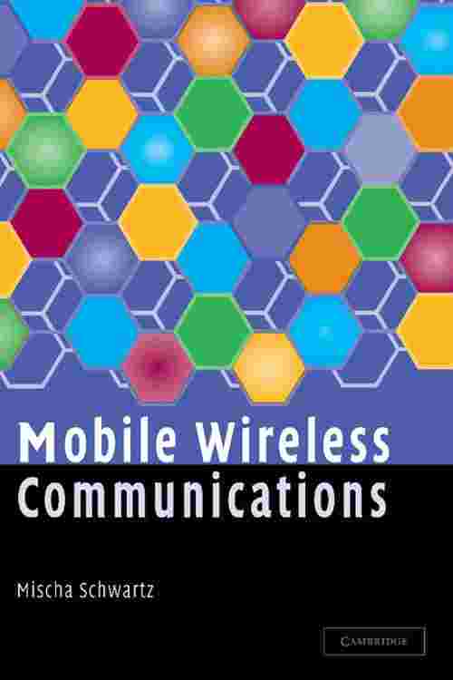 [PDF] Mobile Wireless Communications by Mischa Schwartz Perlego