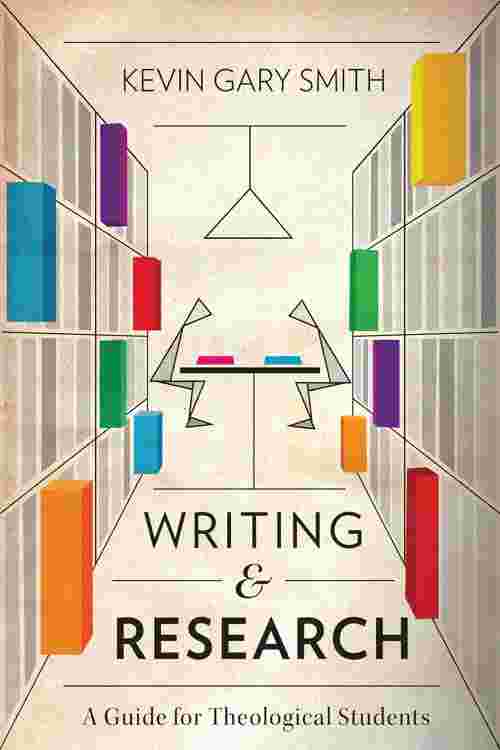 [PDF] Writing and Research A Guide for Theological Students by Kevin