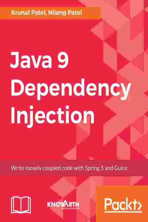 [PDF] Java 9 Dependency Injection by Nilang Patel, Krunal