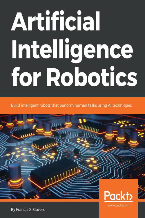 [PDF] Artificial Intelligence for Robotics Build