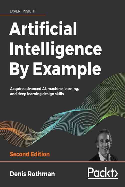 [PDF] Artificial Intelligence By Example Acquire advanced
